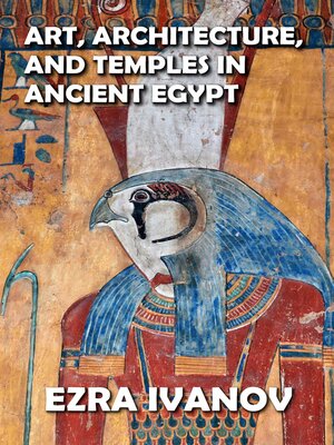 cover image of Art, Architecture, and Temples in Ancient Egypt
